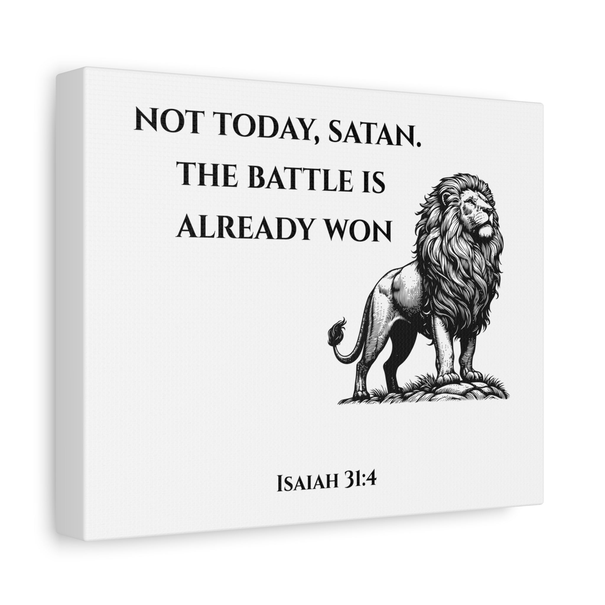 Canvas Print - Not Today Satan, Isaiah 31:4, Threads of Truth