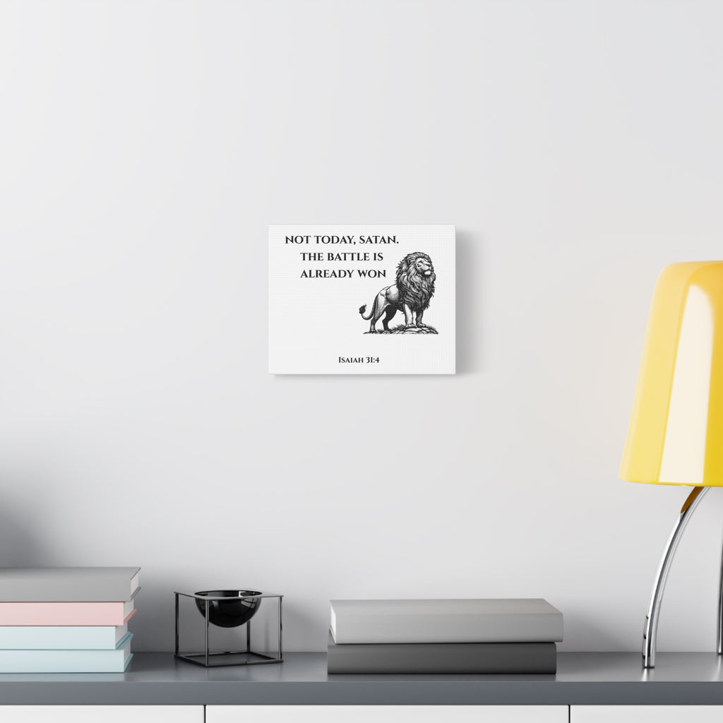 Canvas Print - Not Today Satan, Isaiah 31:4, Threads of Truth