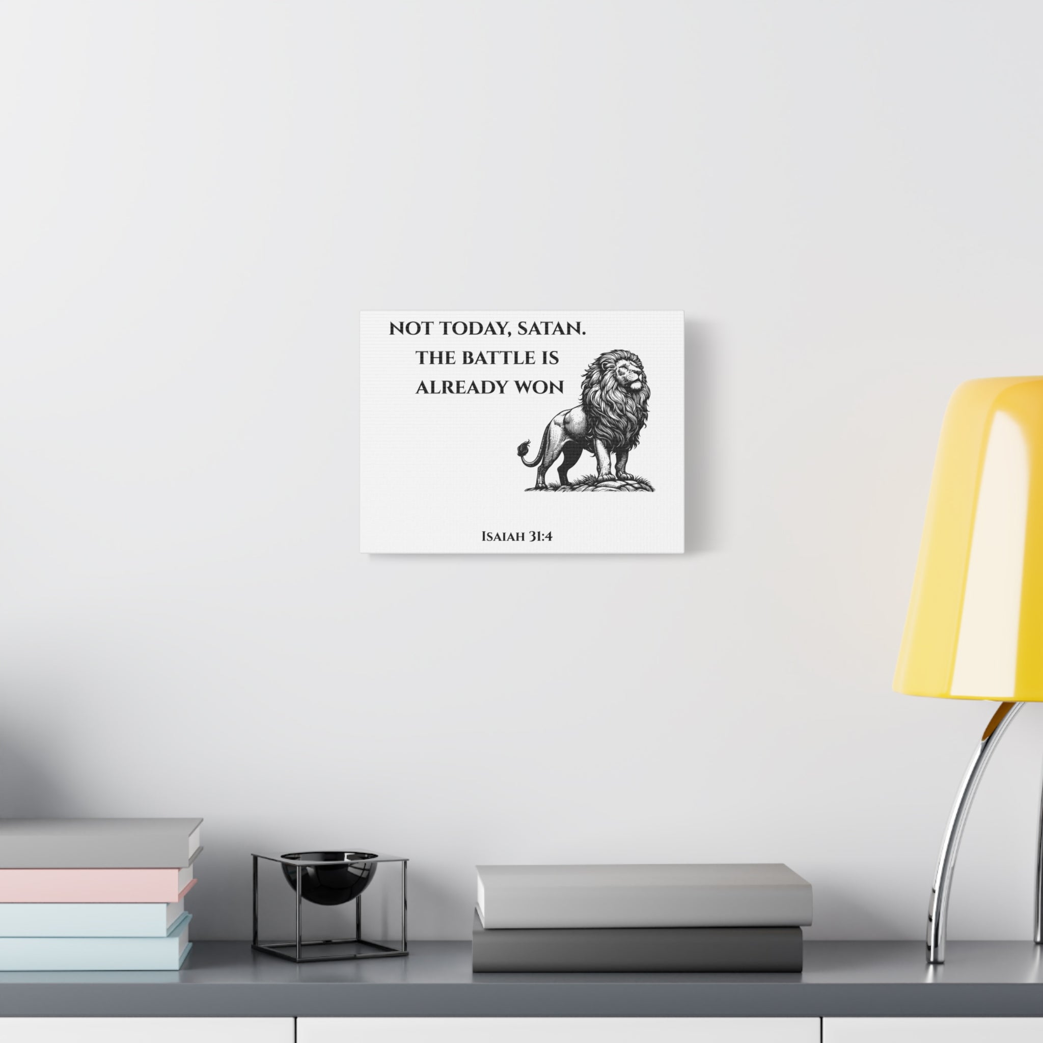 Canvas Print - Not Today Satan, Isaiah 31:4, Threads of Truth