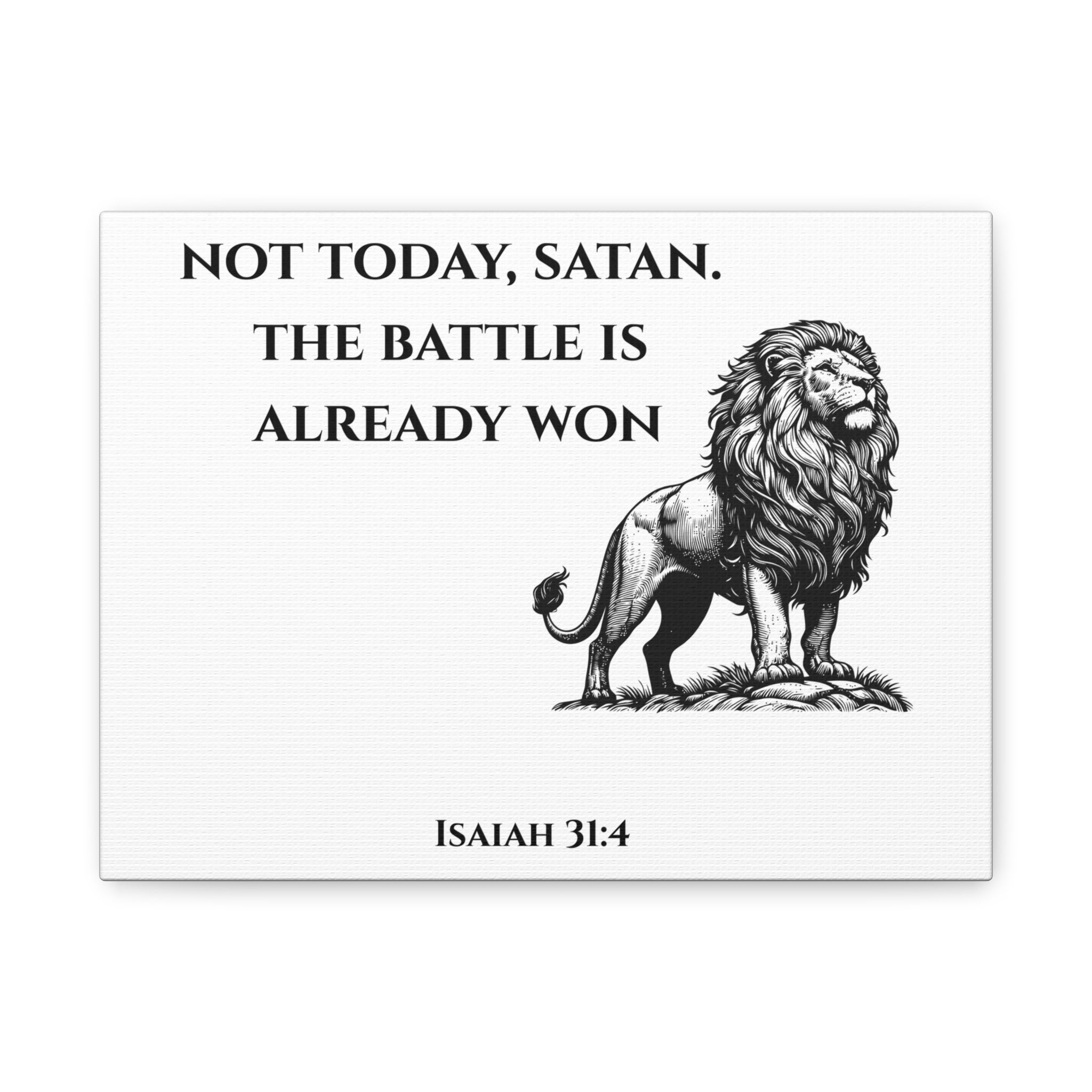 Canvas Print - Not Today Satan, Isaiah 31:4, Threads of Truth